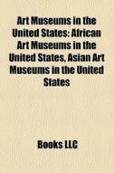 Art Museums In The United States: Africa di Books Llc edito da Books LLC