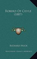Roberd of Cisyle (1887) di Richard Nuck edito da Kessinger Publishing