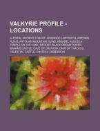Valkyrie Profile - Locations: Alfheim, A di Source Wikia edito da Books LLC, Wiki Series