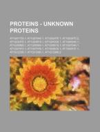 Proteins - Unknown Proteins: At1g01730.1 di Source Wikia edito da Books LLC, Wiki Series