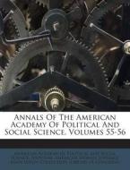 Annals of the American Academy of Political and Social Science, Volumes 55-56 edito da Nabu Press