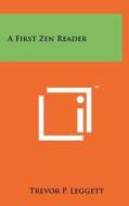 A First Zen Reader edito da Literary Licensing, LLC