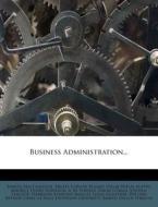 Business Administration... di Samuel MacClintock edito da Nabu Press