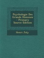 Psychologie Des Grands Hommes di Henri Joly edito da Nabu Press