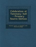 Celebration at Tammany Hall edito da Nabu Press