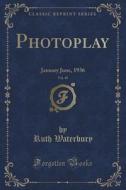 Photoplay, Vol. 49 di Ruth Waterbury edito da Forgotten Books