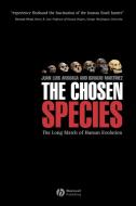 Chosen Species di Arsuaga, Martinez edito da John Wiley & Sons