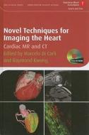 Novel Techniques for Imaging the Heart di Marcelo F. Di Carli edito da Wiley-Blackwell
