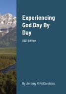 Experiencing God Day By Day (2021 Edition) di Jeremy McCandless edito da Lulu.com