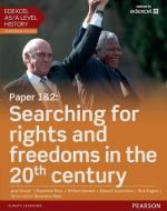 Edexcel As/a Level History, Paper 1&2: Searching For Rights And Freedoms In The 20th Century Student Book + Activebook di Rosemary Rees, Jane Shuter, William Beinart edito da Pearson Education Limited