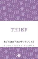 Thief di Rupert Croft-Cooke edito da Bloomsbury Publishing PLC