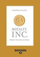 Royalty Inc. di Stephen Bates edito da Readhowyouwant.com Ltd