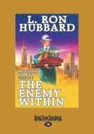 The Enemy Within di L. Ron Hubbard edito da Readhowyouwant.com Ltd