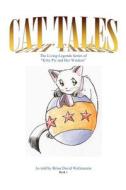 Cat Tales: The Living Legends Series, of Kitty Pie and Her Wisdom di MR Brian David Wallenstein edito da Createspace
