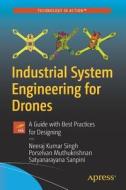 Industrial System Engineering for Drones di Porselvan Muthukrishnan, Neeraj Kumar Singh, Satyanarayana Sanpini edito da APRESS L.P.