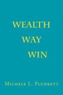 Innate Wealth: Your Focus, Your Fortune di Michele Plunkett edito da Createspace
