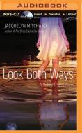 Look Both Ways di Jacquelyn Mitchard edito da Brilliance Audio