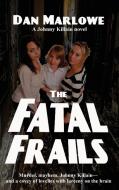 The Fatal Frails di Dan Marlowe edito da Black Curtain Press