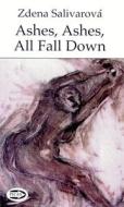 Ashes, Ashes, All Fall Down (Picas) di Salivarová edito da Exile Editions