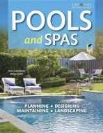 Pools and Spas di Editors of Creative Homeowner edito da CREATIVE HOMEOWNER PR