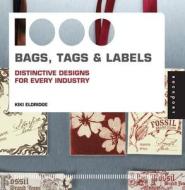 1,000 Bags, Tags, and Labels di Kiki Eldridge edito da Rockport Publishers Inc.