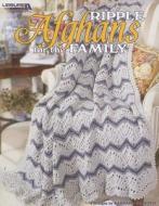 Ripple Afghans for the Family: 4 Designs di Barbara Shaffer edito da LEISURE ARTS INC