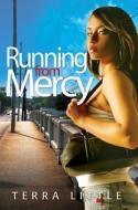 Running From Mercy di Terra Little edito da Kensington Publishing