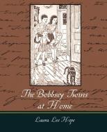 The Bobbsey Twins at Home di Lee Hope Laura Lee Hope, Laura Lee Hope edito da Book Jungle