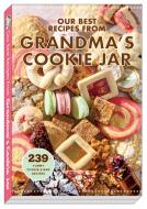 Our Best Recipes from Grandma's Cookie Jar di Gooseberry Patch edito da GOOSEBERRY PATCH