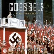 Goebbels: A Biography di Peter Longerich edito da HighBridge Audio