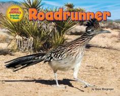 Roadrunner di Eloise MacGregor edito da Bearport Publishing