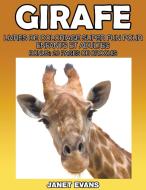 Girafe di Janet Evans edito da Speedy Publishing LLC