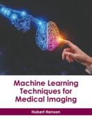 Machine Learning Techniques for Medical Imaging edito da HAYLE MEDICAL