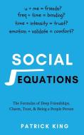 Social Equations di Patrick King edito da PKCS Media, Inc.