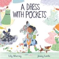 A Dress with Pockets di Lily Murray edito da PEACHTREE PUBL LTD