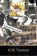 Eva's Journey The Bumpy Road to Heaven di R. M. Vermett edito da Page Publishing Inc