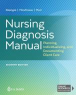 Nursing Diagnosis Manual: Planning, Individualizing, and Documenting Client Care di F.A. DAVIS COMPANY edito da F A DAVIS CO