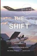 The Shift: Air defense Missile Officer War Diary di Ani&269, Djordje ic edito da AMAZON DIGITAL SERV LLC