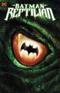 Batman: Reptilian di Garth Ennis edito da D C COMICS