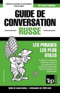 Guide de Conversation Français-Russe Et Dictionnaire Concis de 1500 Mots di Andrey Taranov edito da T&P BOOKS