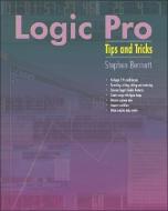 Logic Pro: Tips and Tricks di Stephen Bennett edito da PC PUB