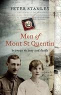 Men Of Mont St Quentin di Peter Stanley edito da Scribe Publications
