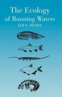 The Ecology of Running Waters di H. B. Hynes edito da BLACKBURN PR