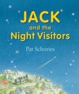Jack and the Night Visitors di Pat Schories edito da Front Street
