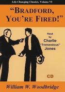 Bradford, You're Fired! di William W. Woodbridge edito da Executive Books