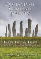 Outlandish Scotland Journey: Parts Two & Three di C. D. Miller edito da LIGHTNING SOURCE INC
