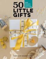 50 Little Gifts di Compiled by Susanne Woods edito da Lucky Spool Media