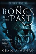 The Bones of the Past di Craig A. Munro edito da INKSHARES