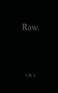 Raw di R., A. edito da LIGHTNING SOURCE INC