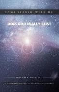 Come Search with Me: Does God Really Exist: Is Theism Rational? Is Evolution Truly Scientific? - Book 1 di Subodh K. Pandit MD edito da Createspace Independent Publishing Platform